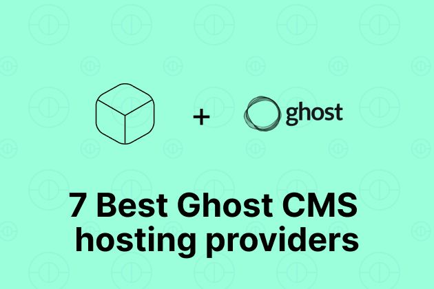 Best Ghost CMS hosting providers [updated list]